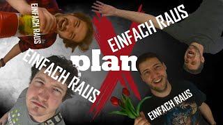 Plan X - Einfach Raus (Musik Video)