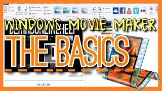 How to Use Windows Movie Maker // The Basics