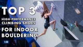 Top 3 High-Performance Climbing Shoes for Indoor Bouldering - 2025