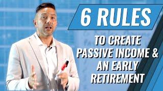 6 RULES TO CREATE PASSIVE INCOME & RETIRE EARLY | Scott Kuru