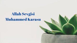 Allah Sevgisi- Muhammed Karasu