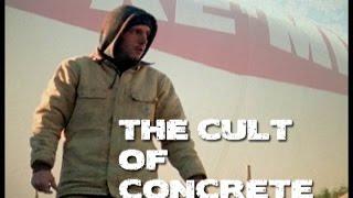 The Cult of Concrete