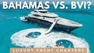 Bahamas vs. BVI Yacht Charter