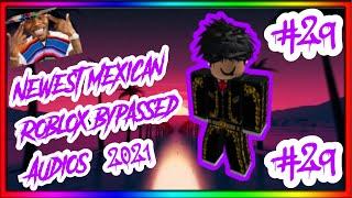 [WORKING] NEWEST MEXICAN ROBLOX BYPASSED AUDIOS [LOUD] [RARE] [UNLEAKED] [2021] [#29]