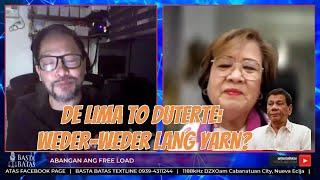 DE LIMA TO DUTERTE: WEDER-WEDER LANG YARN? | BASTA BATAS