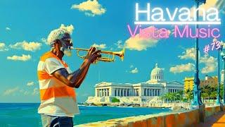 ️ Havana Vista Music #73: Endless Love for Cuban Rhythms Part 22. 