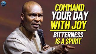 Start Your Day With Joy! Bitterness Is Poison - Learn This Powerful Secret | Apostle Joshua Selman