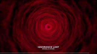 Ignorance Lost - Michelle Zhang