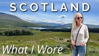 What To Wear In Scotland 󠁧󠁢󠁳󠁣󠁴󠁿| Summer Scotland Trip Recap