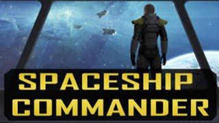 Spaceship Commander - I Hope it's Better This Time