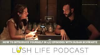 How to Introduce Yourself in 177 Episodes with Susan Schwartz