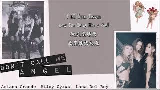 [中字]Ariana Grande, Miley Cyrus, Lana Del Rey - Don’t Call Me Angel