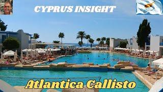 Atlantica Callisto, Ayia Napa Cyprus - 2024 FULL Tour Including Room.