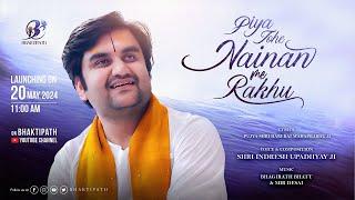 Nainan Me Rakhu -  Pujya Shri Indresh Upadhyay Ji #bhaktipath