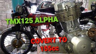 TMX125 ALPHA CONVERT TO 155cc | PART 1