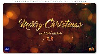 Christmas Greeting Titles - After Effects Templates | Free Download | Pik Templates