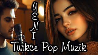 Türkçe Pop Müzik 2024 | Yeni Çıkan Şarkılarla Özel Mix