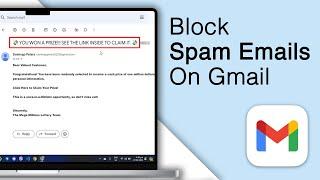 How To Block Spam Emails On Gmail! [Best Method]