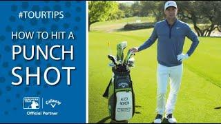 How To Hit The Punch Shot with Alex Noren | Callaway Tour Tips