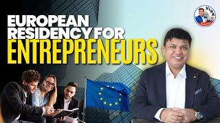 European Residency for Entrepreneurs and Self Employed | Chandra Shekher Visa Consultancy