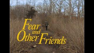 Fear and Other Friends (2021)