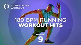 180 BPM Running Workout Mix Vol. 9 by Power Music Workout (180 BPM)