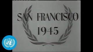 Founding of the United Nations - San Francisco 1945 | Archives | United Nations