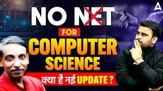 UGC NET Computer Science | NO NET For Computer Science क्या है नई Update? | By Vivek Sir