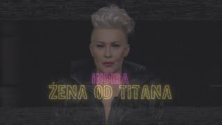 Indira Forza - Žena od titana (Official video 2022)