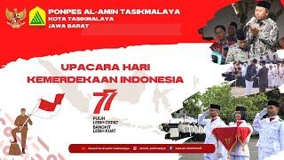 BEST MOMENT UPACARA HARI KEMERDEKAAN INDONESIA KE 77 DI PONPES AL AMIN TASIKMALAYA