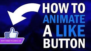 How To Make A Like Button Animation (Lower Thirds Overlay Tutorial)