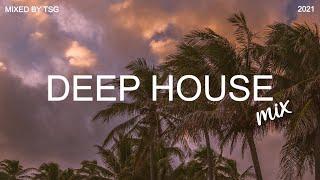 Deep House Mix 2021 Vol.1 | Mixed By TSG