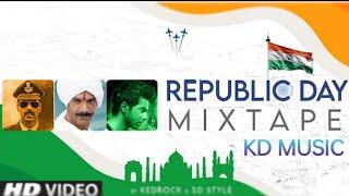 Republic Day MixTape  | Desh Bhakti Song | KD MUSIC| Republic Day Special Mix 2023