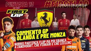 FirstLap - EP13  - Commento GP #F1 Olanda e Pre GP Monza | #Norris da 10 ma che #Leclerc e #Ferrari