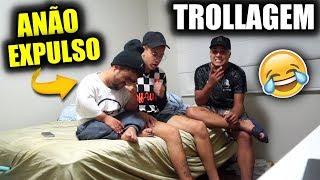 EXPULSEI O ANÃO DA CASA NOVA!!! (TROLLAGEM)