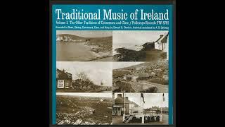 Traditional Music of Ireland Volume 1: The Older Traditions of Connemara and Clare