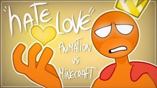 [HATE LOVE "ANIMATION VS MINECRAFT"]=(Alan Becker) //Animation Meme// Original Flamenky Fany