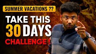 Summer Vacations ?? - 30 Days Challenge  | Complete Your Syllabus | Shobhit Nirwan