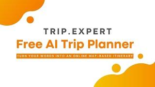 Trip.Expert AI Trip Planner Guide: How to Plan Perfect Itineraries in Minutes with AI