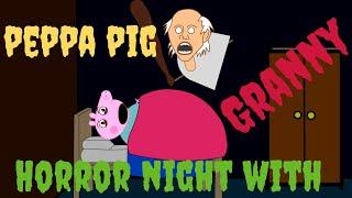 Daddy Pig's Scary Night with Granny #horrorstories