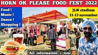 Horn ok please food festival delhi 2022 - JLN stadium Delhi | Food festival in delhi 2022 -Full tour