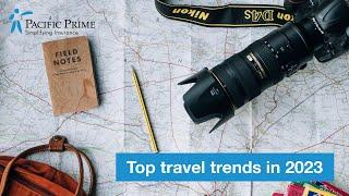 Top travel trends in 2023