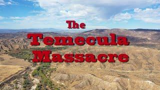 The Temecula Massacre