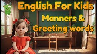 Learn Manners and Greeting words For Kids | Little Marvels E-Learning #kids #toddlers #english