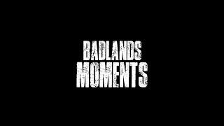 Badlands Moments