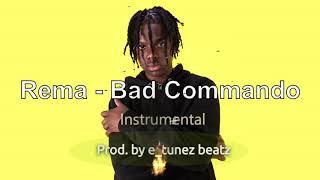 Rema - Bad Commando Instrumental