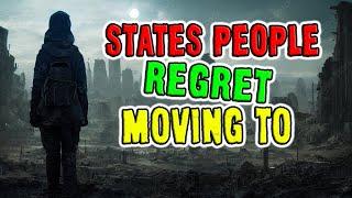 Top 10 States People Regret Moving To.