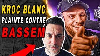 KROC BLANC plainte contre BASSEM