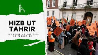 Hizb ut-Tahrir Proscription is Authoritarian & Islamophobic