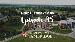 Behind the scenes of Cambridge University Medical School - Med student VLOG #35